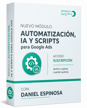 Automatización, IA y Scripts para Google Ads